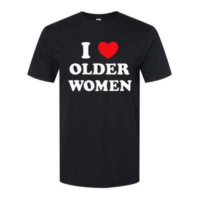 I Love Older Women Heart Hot Moms Softstyle CVC T-Shirt