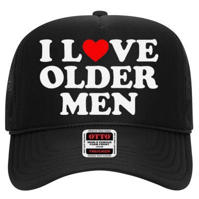 I Love Older High Crown Mesh Back Trucker Hat