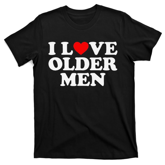 I Love Older T-Shirt