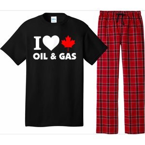 I Love Oil & Gas Funny Canadian Joke Quote Pajama Set