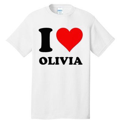 I Love Olivia Tall T-Shirt