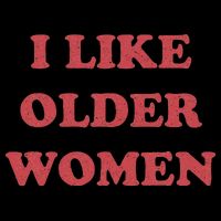 I Like Older Women Apparel Flat Bill Trucker Hat