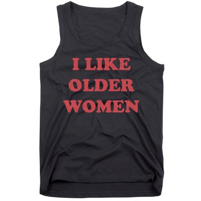 I Like Older Women Apparel Tank Top