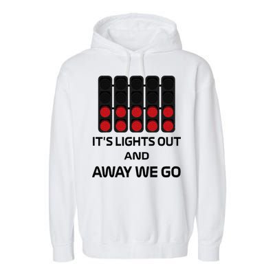 It's Lights Out And Away We Go Formula Racing Circuits Sport Garment-Dyed Fleece Hoodie