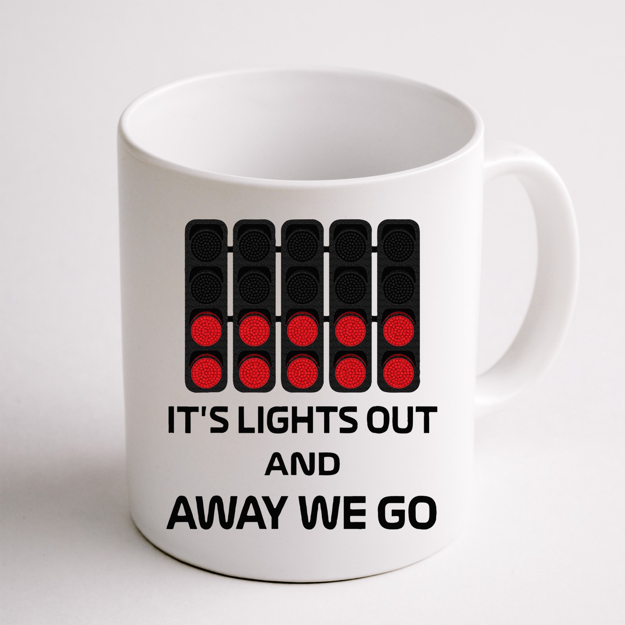 It's Lights Out And Away We Go Formula Racing Circuits Sport Mug