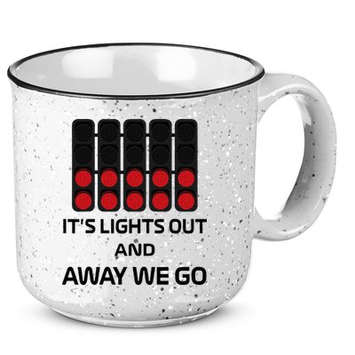 It's Lights Out And Away We Go Formula Racing Circuits Sport 15oz Campfire Ceramic Mug