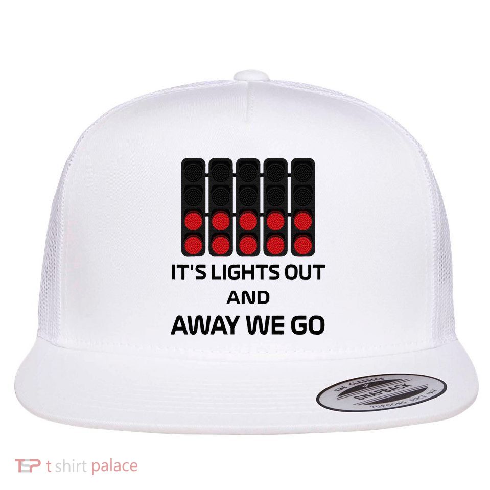 It's Lights Out And Away We Go Formula Racing Circuits Sport Flatbill Hat
