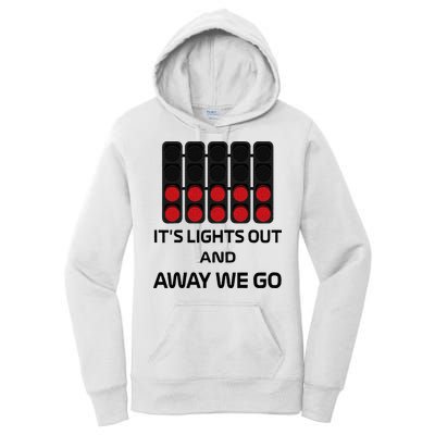 It's Lights Out And Away We Go Formula Racing Circuits Sport Women's Pullover Hoodie