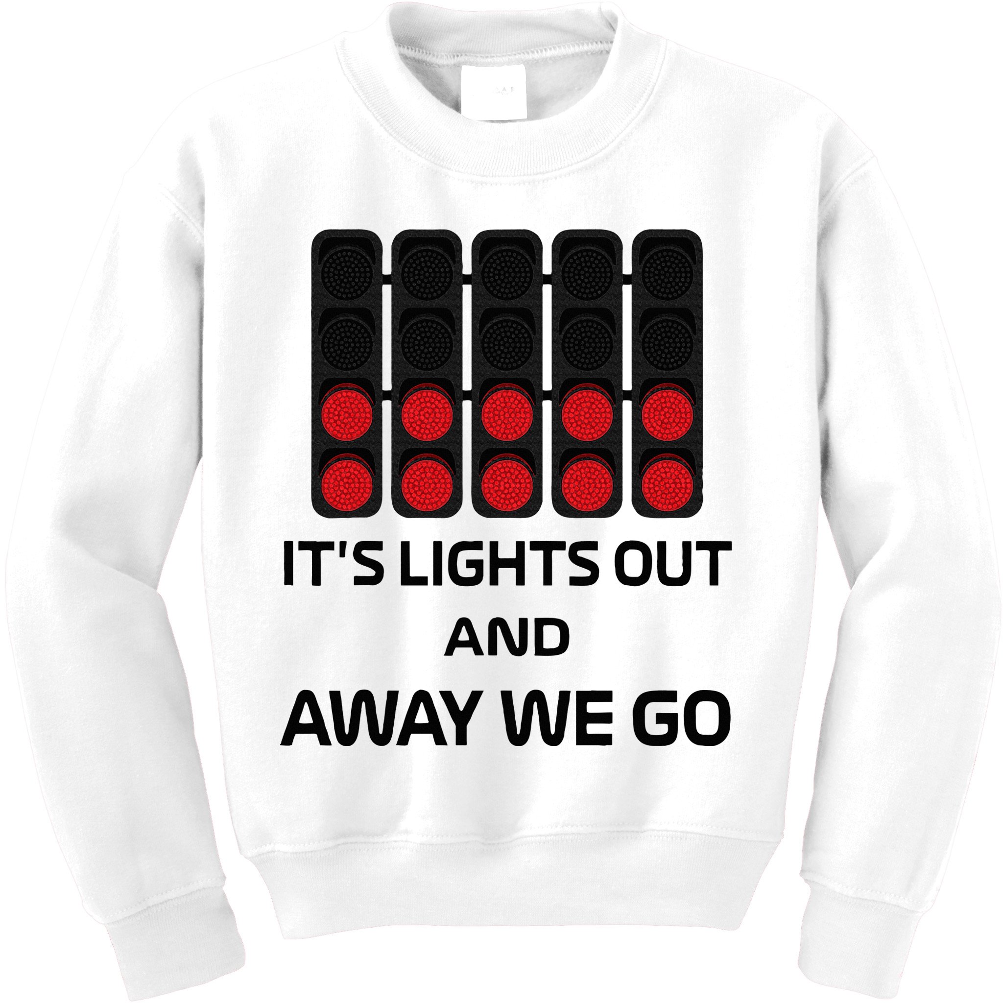 It's Lights Out And Away We Go Formula Racing Circuits Sport Kids Sweatshirt