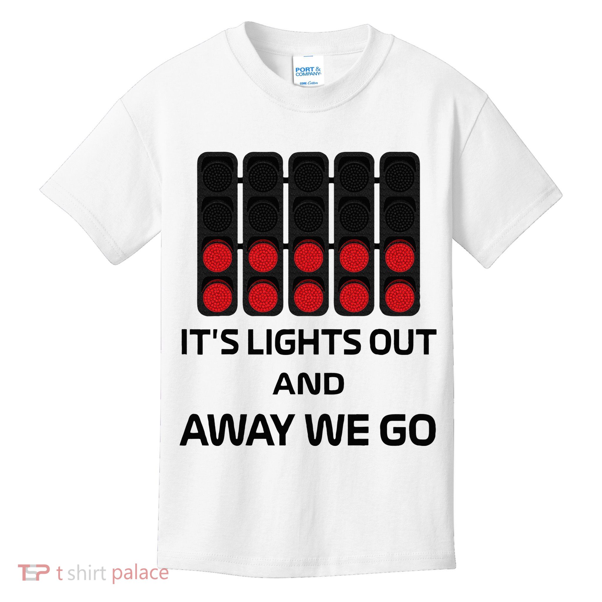 It's Lights Out And Away We Go Formula Racing Circuits Sport Kids T-Shirt