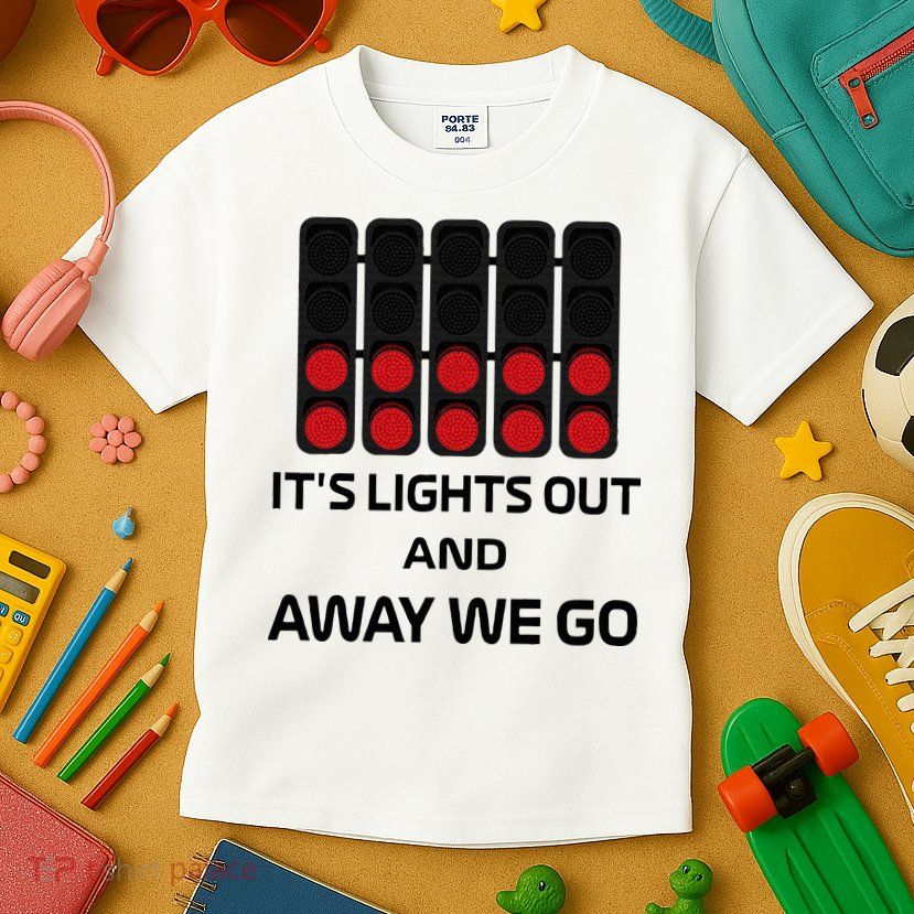 It's Lights Out And Away We Go Formula Racing Circuits Sport Kids T-Shirt