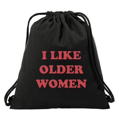 I Like Older Women Apparel Drawstring Bag
