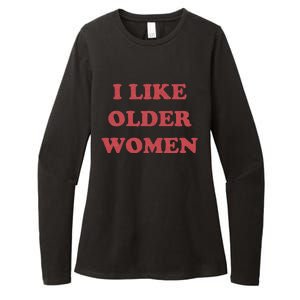 I Like Older Women Apparel Womens CVC Long Sleeve Shirt