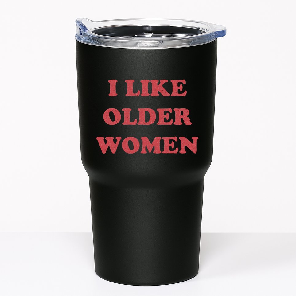 I Like Older Women Apparel Tumbler