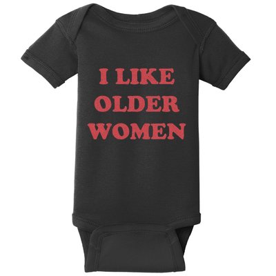 I Like Older Women Apparel Baby Bodysuit