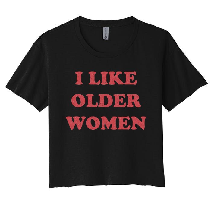 I Like Older Women Apparel Women's Crop Top Tee