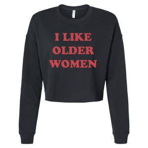 I Like Older Women Apparel Cropped Pullover Crew