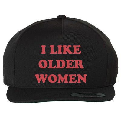 I Like Older Women Apparel Wool Snapback Cap