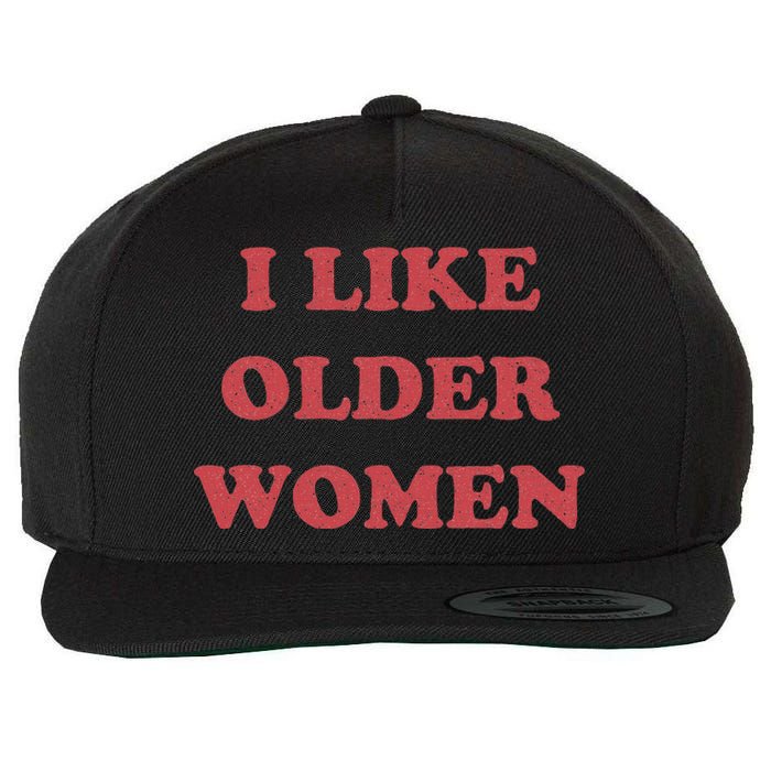 I Like Older Women Apparel Wool Snapback Cap