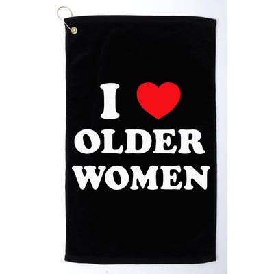 I Love Older Women Heart Hot Moms Golf Towel