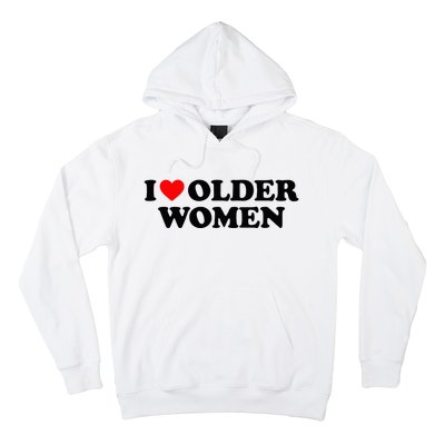 I Love Older Women Hoodie