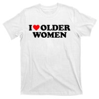 I Love Older Women T-Shirt