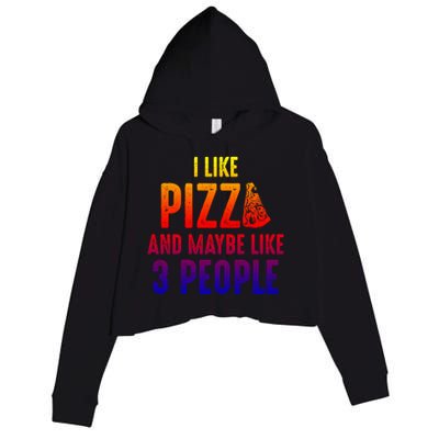 I Like Pizza And Maybe Like 3 People Introvert Cool Gift Crop Fleece Hoodie