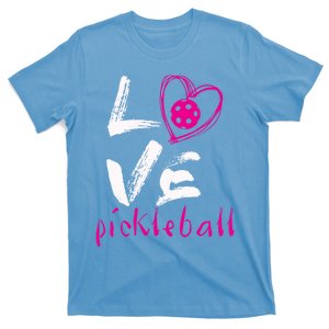 I Love Pickleball Meaningful Gift Funny Pickle Ball Tee For Player Cool Gift T-Shirt