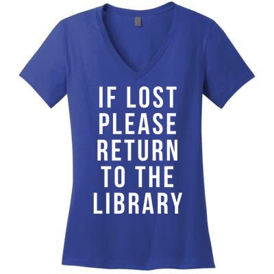 If Lost Please Return To The Library Funny Librarian Gift Women's V-Neck T-Shirt