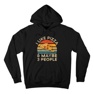 I Like Pizza And Maybe 3 People Retro Hoodie