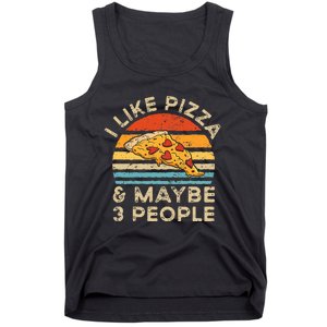 I Like Pizza And Maybe 3 People Retro Tank Top