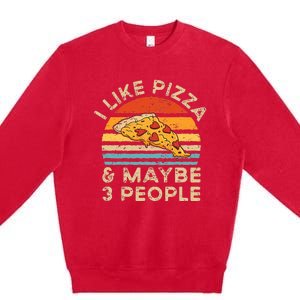 I Like Pizza And Maybe 3 People Retro Premium Crewneck Sweatshirt