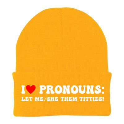 I Love Pronouns Let Me She/Them Titties Funny Saying Knit Cap Winter Beanie