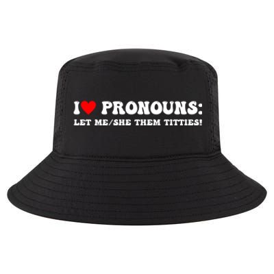 I Love Pronouns Let Me She/Them Titties Funny Saying Cool Comfort Performance Bucket Hat