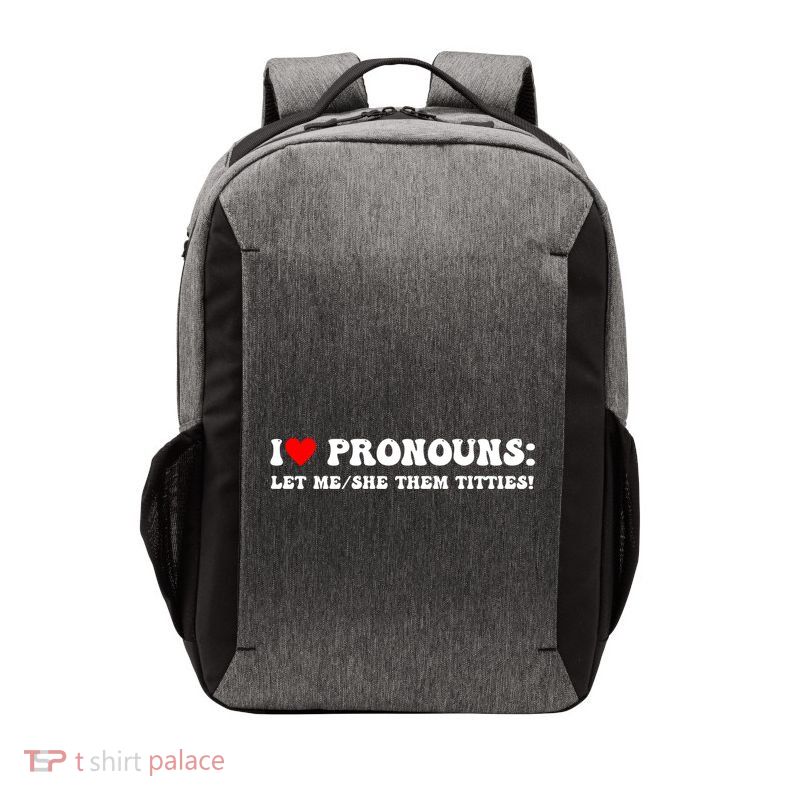 I Love Pronouns Let Me She/Them Titties Funny Saying Vector Backpack