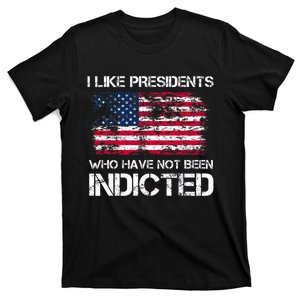 I Like Presidents Who Have Not Been Indicted Us Flag Biden T-Shirt