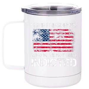 I Like Presidents Who Have Not Been Indicted Us Flag Biden 12 oz Stainless Steel Tumbler Cup