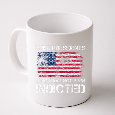 I Like Presidents Who Have Not Been Indicted Us Flag Biden Coffee Mug