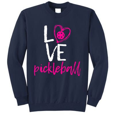 I Love Pickleball Tall Sweatshirt