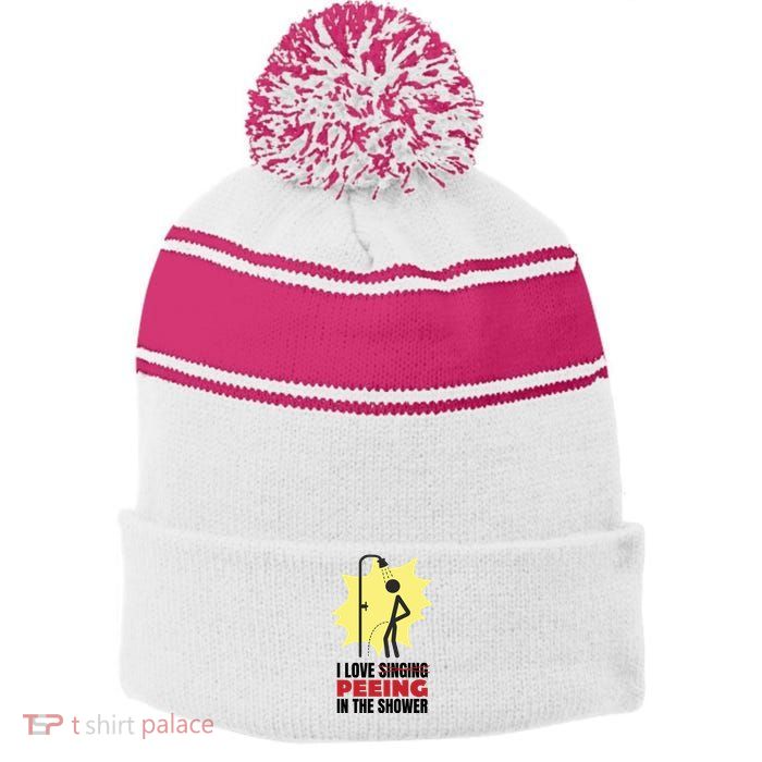 I Love Peeing In The Shower Funny Singing Stripe Pom Pom Beanie