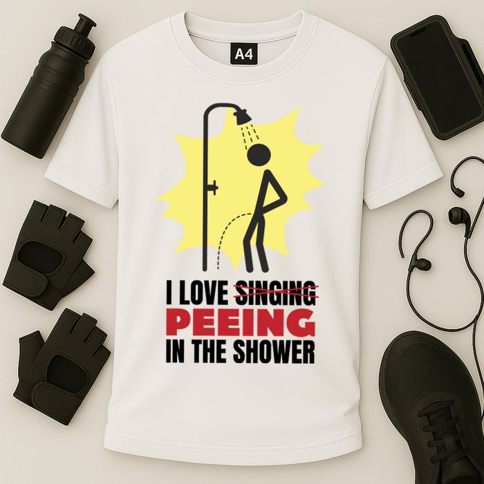 I Love Peeing In The Shower Funny Singing Cooling Performance Crew T-Shirt