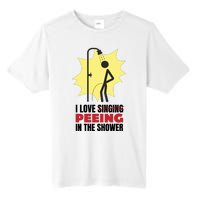 I Love Peeing In The Shower Funny Singing Tall Fusion ChromaSoft Performance T-Shirt