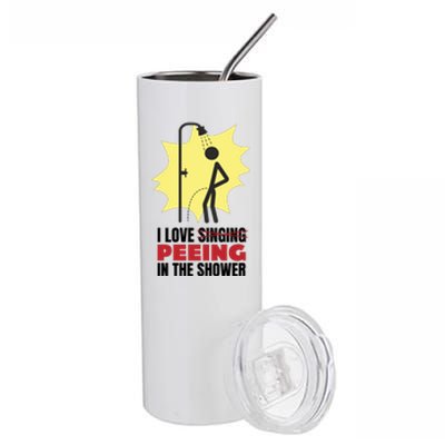 I Love Peeing In The Shower Funny Singing Stainless Steel Tumbler