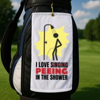 I Love Peeing In The Shower Funny Singing Golf Towel