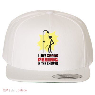 I Love Peeing In The Shower Funny Singing Wool Snapback Cap