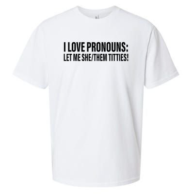 I Love Pronouns Let Me She Them Titties Sueded Cloud Jersey T-Shirt