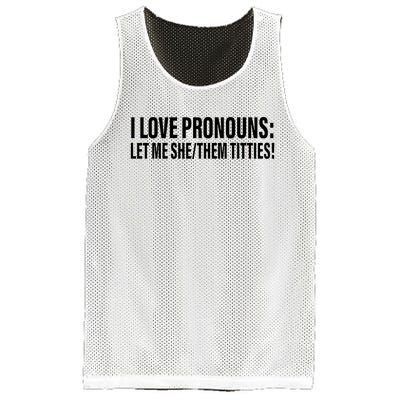 I Love Pronouns Let Me She Them Titties Mesh Reversible Basketball Jersey Tank