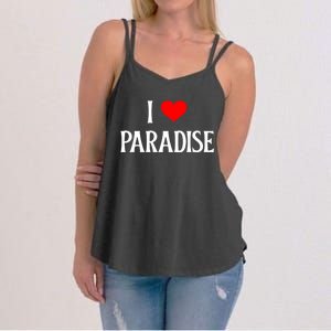 I Love Paradise I Heart Paradise Usa Holiday Travel Souvenir Gift Women's Strappy Tank