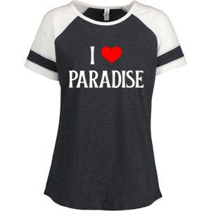 I Love Paradise I Heart Paradise Usa Holiday Travel Souvenir Gift Enza Ladies Jersey Colorblock Tee