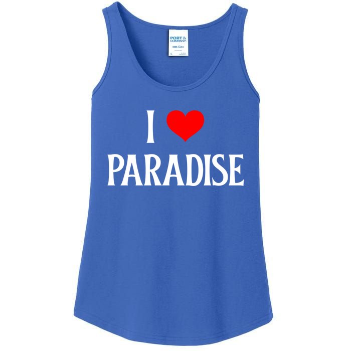 I Love Paradise I Heart Paradise Usa Holiday Travel Souvenir Gift Ladies Essential Tank